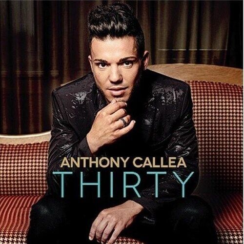 ANTHONY CALLEA Thirty CD NEW