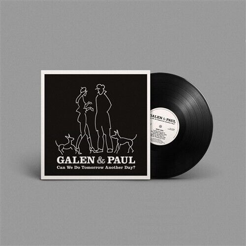 GALEN & PAUL Can We Do Tomorrow Another Day? LP VINYL NEW