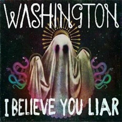 WASHINGTON I Believe You, Liar CD NEW