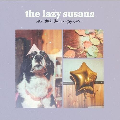 THE LAZY SUSANS Now That The Party'S Over CD NEW
