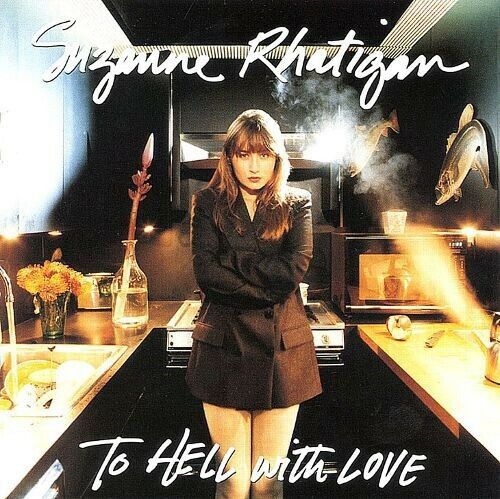 SUZANNE RHATIGAN To Hell With Love CD NEW