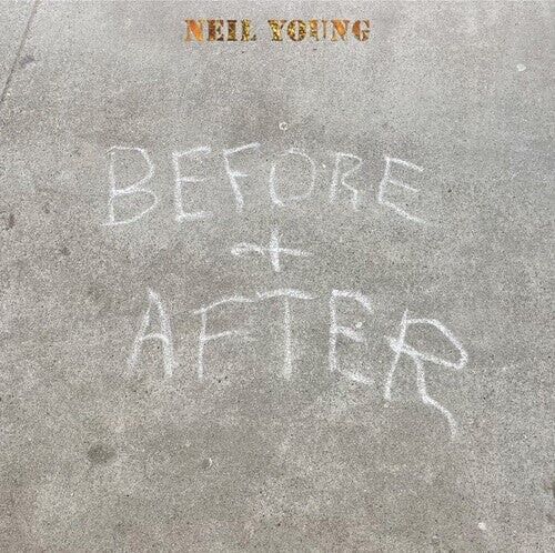 NEIL YOUNG Before & After CD NEW