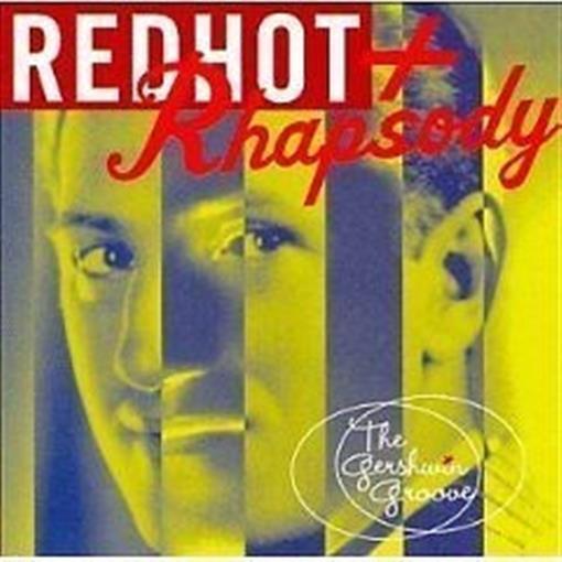 REDHOT + RHAPSODY: The Gershwin Groove: CD NEW