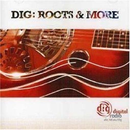 DIG: ROOTS & MORE: CD NEW