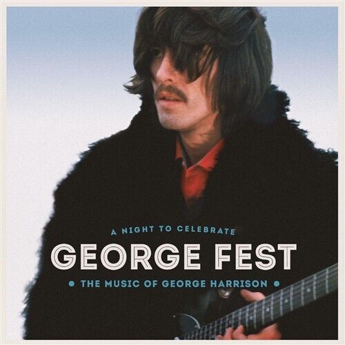 GEORGE FEST A Night To Celebrate The Music Of George Harrison 3CD NEW