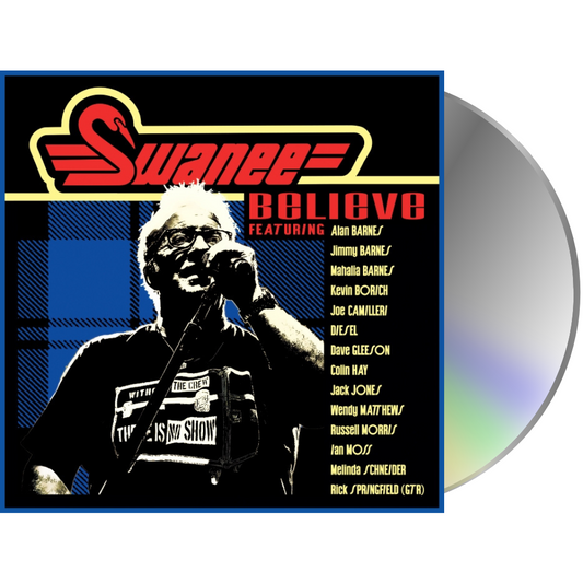 JOHN SWAN (SWANEE) Believe feat, Jimmy Barnes, Rick Springfield & Diesel SIGNED CD NEW