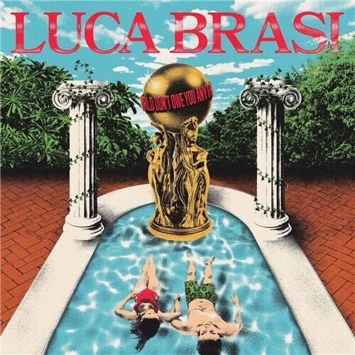 LUCA BRASI The World Don't Owe You Anything CD NEW