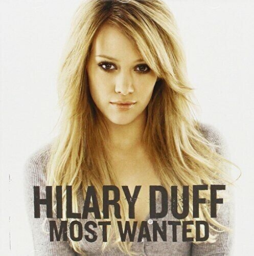 HILARY DUFF Most Wanted -The Ultimate Hilary Collection CD NEW
