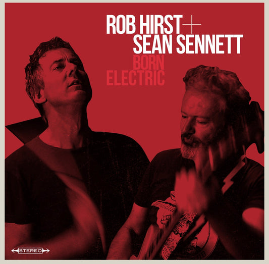 ROB HIRST & SEAN SENNETT Born Electric SIGNED LP VINYL RECORD