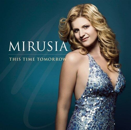 MIRUSIA This Time Tomorrow (worldwide fame as Soloist with Andre Rieu) (CD)