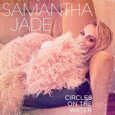 SAMANTHA JADE Circles On The Water (Personally Signed by Samantha) CD Single