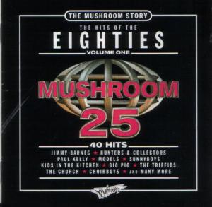 THE MUSHROOM STORY The Hits Of The Eighties Vol. 1 CD