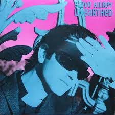 STEVE KILBEY Unearthed CD