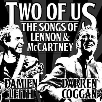 DAMIEN LEITH & DARREN COGGAN Two Of Us: Songs Of Lennon & Mccartney CD