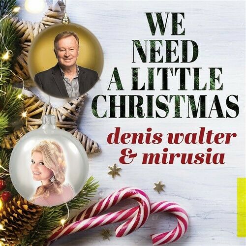 DENIS WALTER & MIRUSIA We Need A Little Christmas (CD)