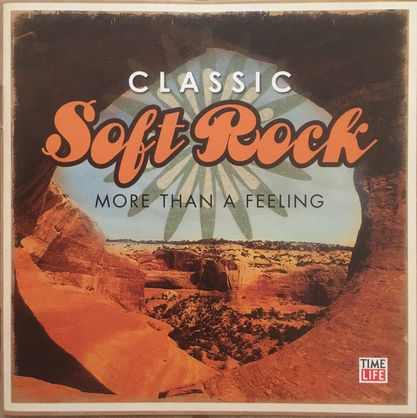 CLASSIC SOFT ROCK More Than A Feeling CD