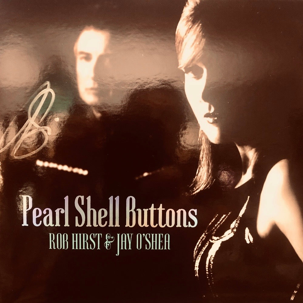 ROB HIRST & JAY O’SHEA Pearl Shell Buttons (Signed by Rob Hirst) 7" WHITE VINYL SINGLE
