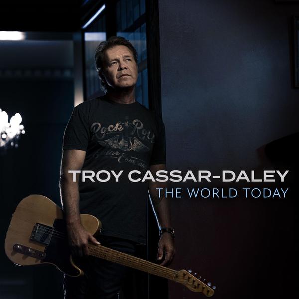 TROY CASSAR-DALEY The World Today CD