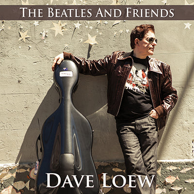 DAVE LOEW - THE BEATLES AND FRIENDS