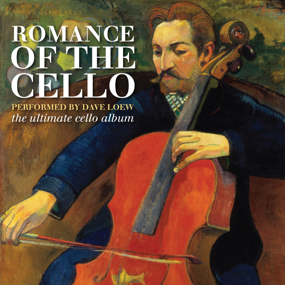 DAVE LOEW - ROMANCE OF THE CELLO (THE ULTIMATE CELLO ALBUM)